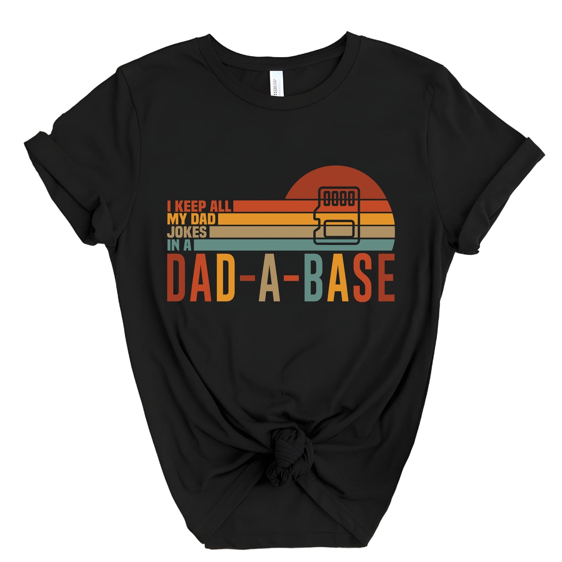 I Keep All My Dad Jokes In A Dad-a-Base Shirt, New Dad T-shirt, Dad Shirt, Daddy Shirt, Father's Day Gift, Best Dad Shirt, Gift for Dad