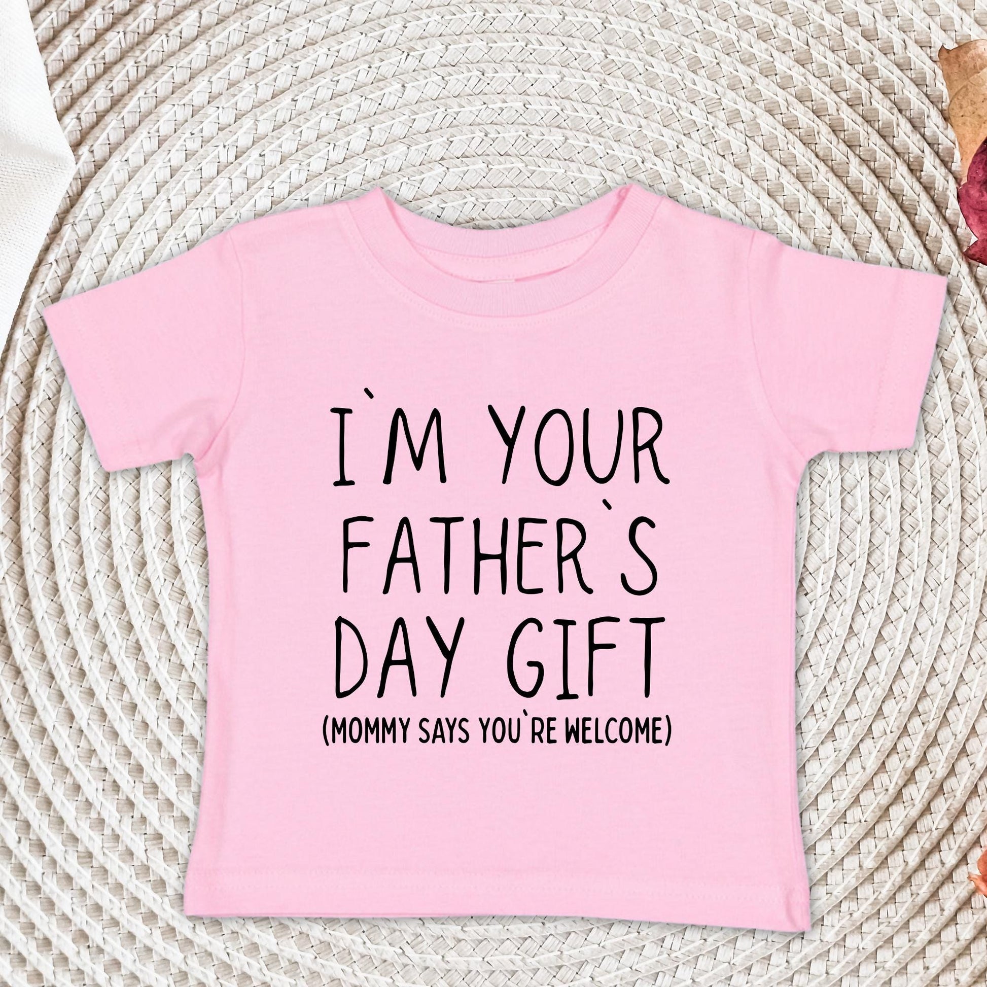 I'm Your Father's Day Gift Onesie®, Mommy Says You're Welcome Toddler Shirt , Father's Day Outfit for Baby, Infant Tee