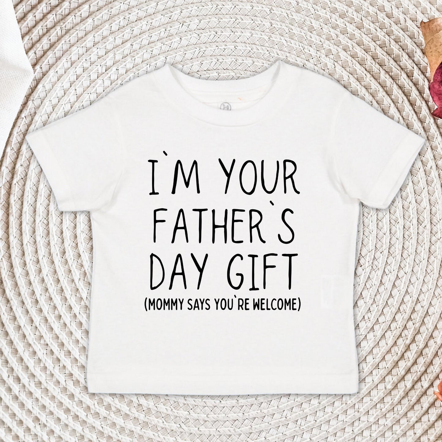 I'm Your Father's Day Gift Onesie®, Mommy Says You're Welcome Toddler Shirt , Father's Day Outfit for Baby, Infant Tee