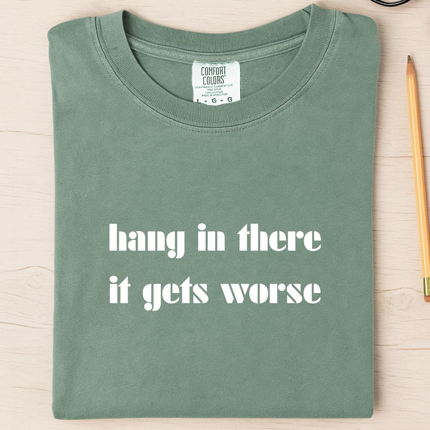 Comfort Colors Hang In There Shirt: Mental Health Sarcasm Tee