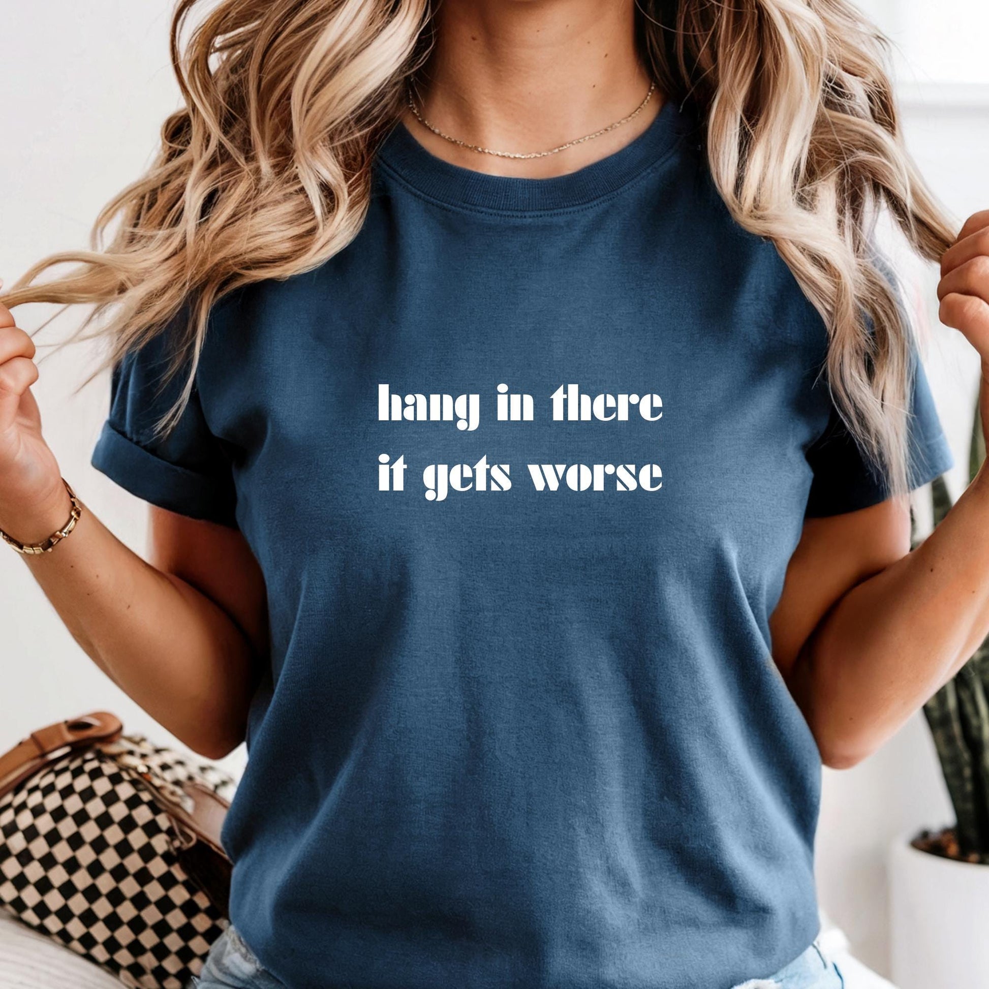 Comfort Colors Hang In There Shirt: Mental Health Sarcasm Tee