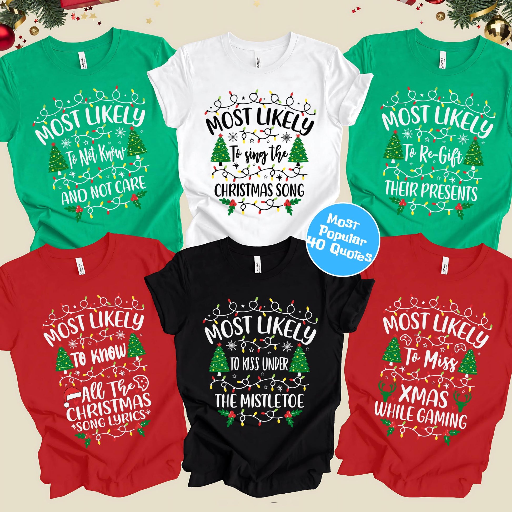 Most Likely to Christmas Shirt, Popular 40 Quotes Family Matching Christmas T-shirts, Christmas Shirt, Funny Christmas Shirts, Xmas Pajamas