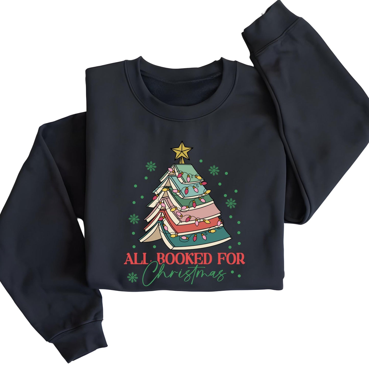 All Booked For Christmas Shirt Gift for Librarian, Christmas Book Tree Sweatshirt, Book Lovers Christmas Gift