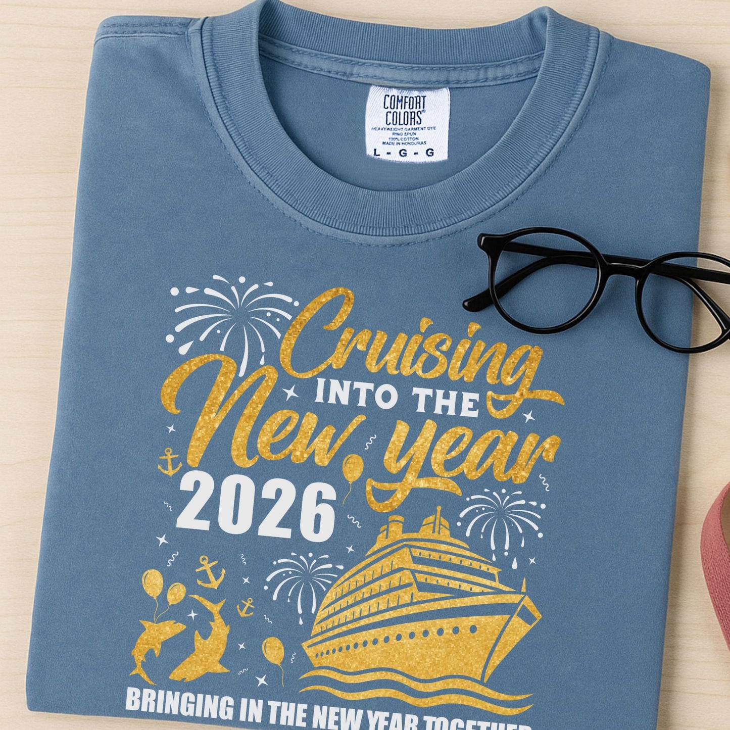 Comfort Colors® Cruising Into The New Year Shirt, Bringing In The 2026 Together Tee Christmas Gift