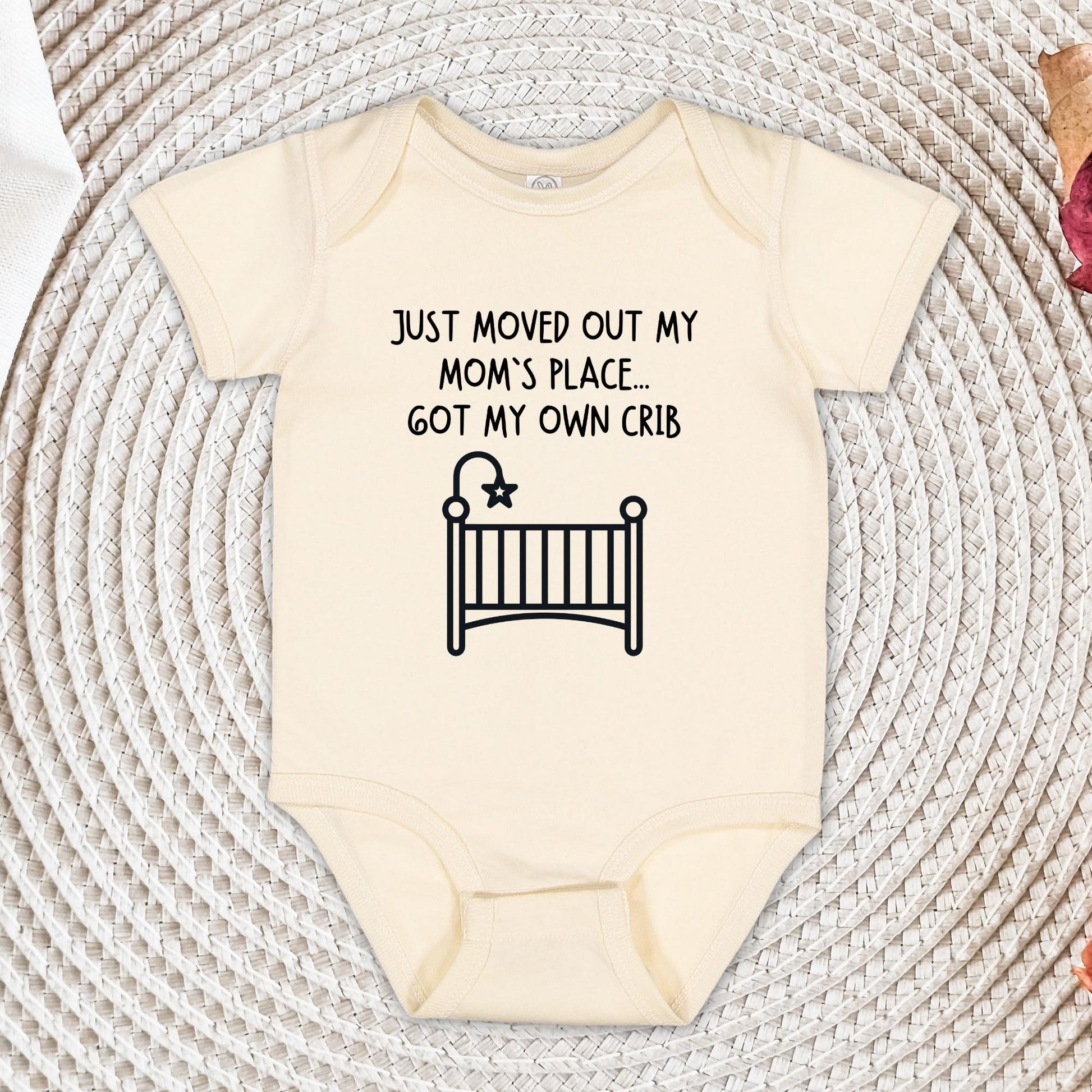Just Moved Out My Mom's Place Baby Onesie®, Got my Own Crib Baby Bodysuit, Funny Baby Shower Gift, Newborn Gift for Mom